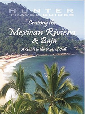 cover image of Cruising the Mexican Riviera & Baja